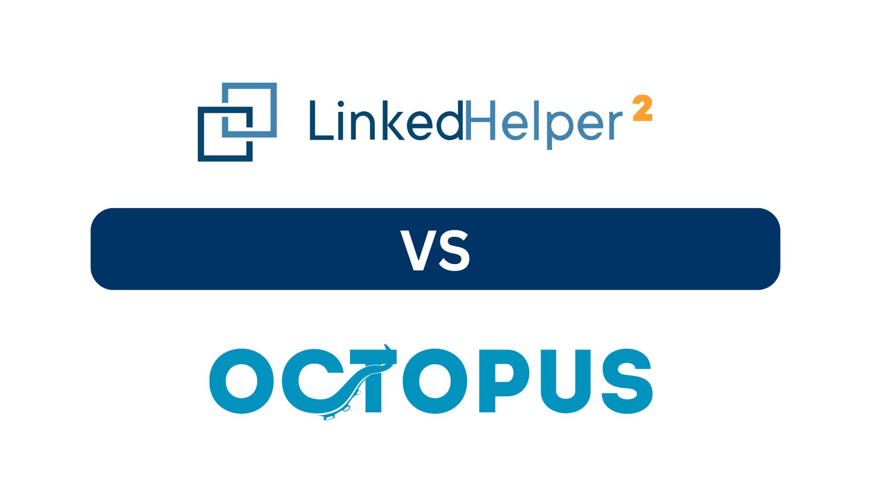 Octopus CRM vs LinkedHelper: Choosing the Right LinkedIn Automation Tool