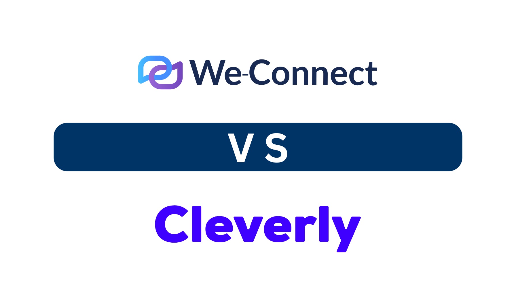 We-Connect vs Cleverly: A Comprehensive Comparison of LinkedIn Automation Tools